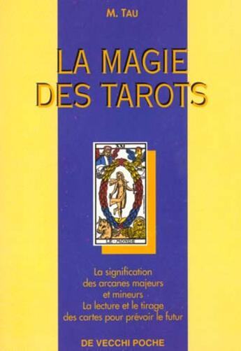 Couverture du livre « La magie des tarots » de M Tau aux éditions De Vecchi