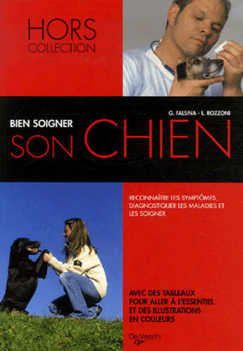 Couverture du livre « Bien soigner son chien ; petit guide du vétérinaire pour tous » de Falsina G. aux éditions De Vecchi