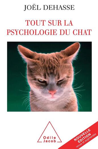 Couverture du livre « Tout sur la psychologie du chat » de Joel Dehasse aux éditions Odile Jacob