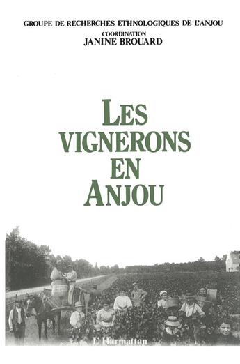 Couverture du livre « Les vignerons en Anjou » de Janine Brouard aux éditions L'harmattan