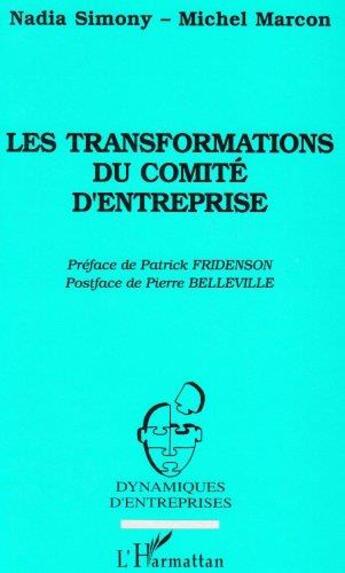 Couverture du livre « Les transformations du comité d'entreprise » de Nadia Simony aux éditions L'harmattan