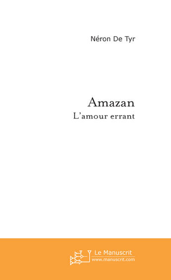 Couverture du livre « Amazan » de Tyr Neron aux éditions Le Manuscrit