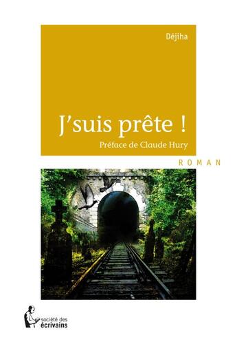 Couverture du livre « J'suis prête ! » de Dejiha aux éditions Societe Des Ecrivains