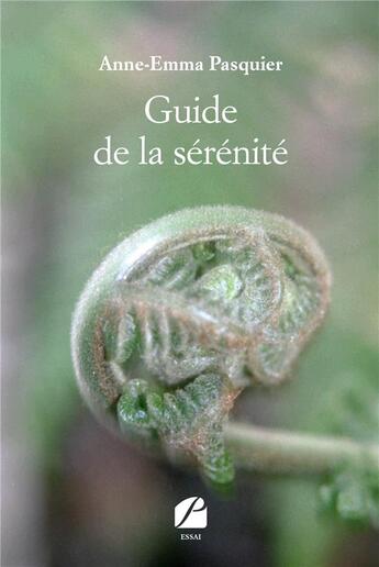 Couverture du livre « Guide de la sérénité » de Anne-Emma Pasquier aux éditions Du Pantheon