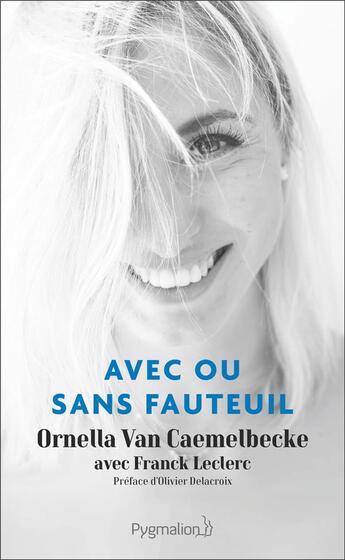 Couverture du livre « Avec ou sans fauteuil » de Ornella Van Caemelbe aux éditions Pygmalion