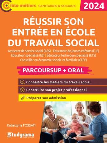 Couverture du livre « Réussir son entrée en école du travail social (édition 2024) » de Katarzyna Fossati aux éditions Studyrama