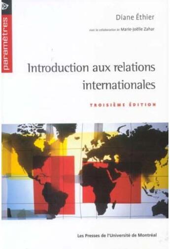 Couverture du livre « Introduction Aux Relations Internationales 3e Edition » de Diane Ethier aux éditions Pu De Montreal