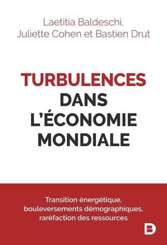 Couverture du livre « Turbulences dans l'économie mondiale : retour de la volatilité, guerres commerciales, fin de l'abondance » de Bastien Drut aux éditions De Boeck Superieur