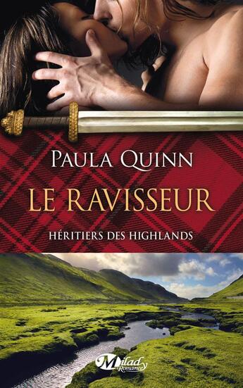 Couverture du livre « Héritiers des Highlands Tome 1 : le ravisseur » de Paula Quinn aux éditions Milady