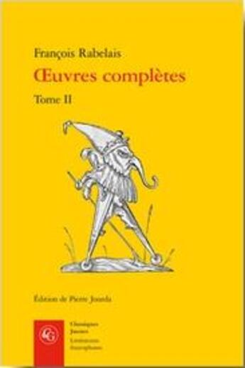 Couverture du livre « Oeuvres complètes t.2 » de Francois Rabelais aux éditions Classiques Garnier