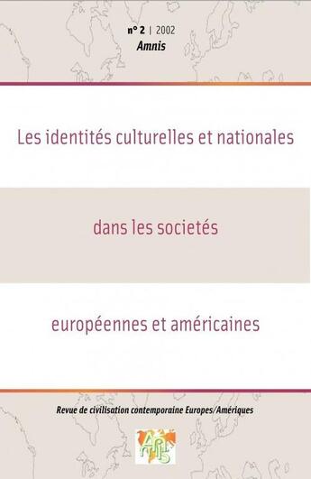 Couverture du livre « AMNIS T.2 ; les identités culturelles et nationales dans les societés européennes et américaines » de Revue Amnis aux éditions Universite De Bretagne Occidentale