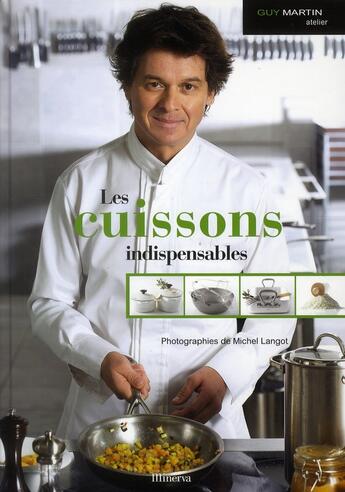 Couverture du livre « Les cuissons indispensables » de Martin/Langot aux éditions La Martiniere