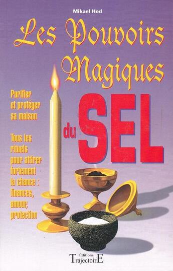 Couverture du livre « Pouvoirs magiques du sel » de Mikael Hod aux éditions Trajectoire