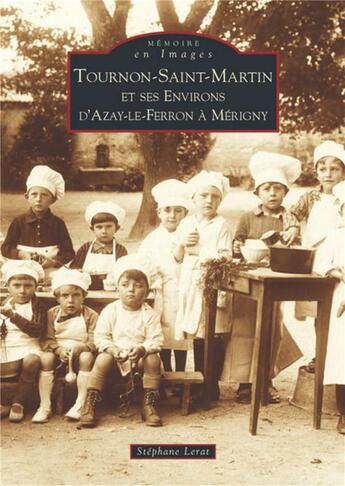 Couverture du livre « Tournon-Saint-Martin et ses environs » de Stephane Lerat aux éditions Editions Sutton