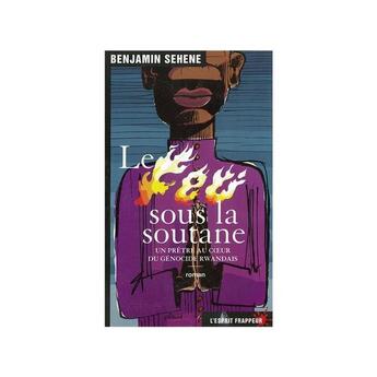 Couverture du livre « Le feu sous la soutane » de Benjamin Sehene aux éditions L'esprit Frappeur