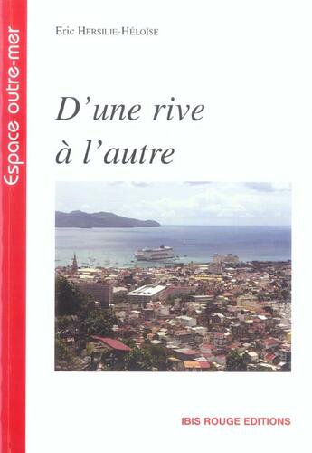 Couverture du livre « D'une rive a l'autre » de Eric Hersilie-Heloise aux éditions Ibis Rouge