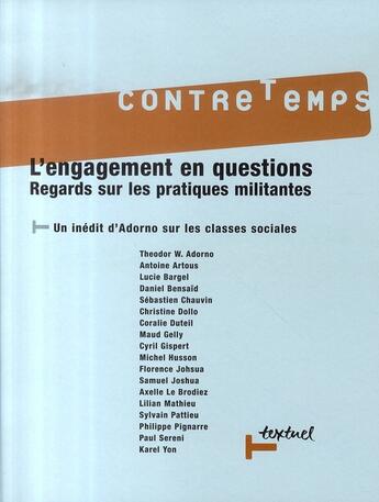 Couverture du livre « Revue contre-temps t.19 ; l'engagement en questions ; regards sur les pratiques militantes » de  aux éditions Textuel