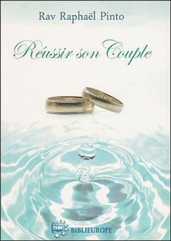 Couverture du livre « Réussir son couple » de Raphael Pinto aux éditions Biblieurope