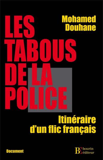 Couverture du livre « Les tabous de la police ; itinéraire d'un flic français » de Mohammed Douhanne aux éditions Les Peregrines