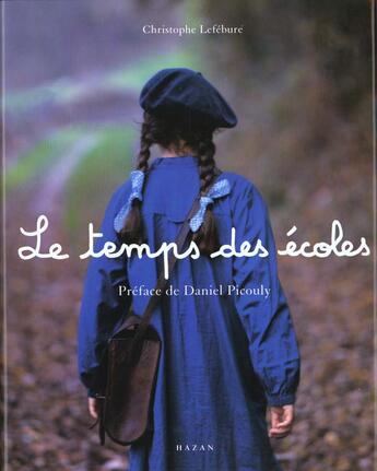 Couverture du livre « Le Temps Des Ecoles » de Christophe Lefebure aux éditions Hazan