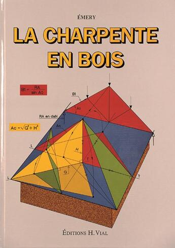 Couverture du livre « La charpente en bois » de Emery Gilbert aux éditions Editions Vial