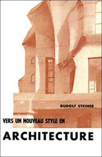 Couverture du livre « Vers Un Nouveau Style En Architecture » de Rudolf Steiner aux éditions Triades