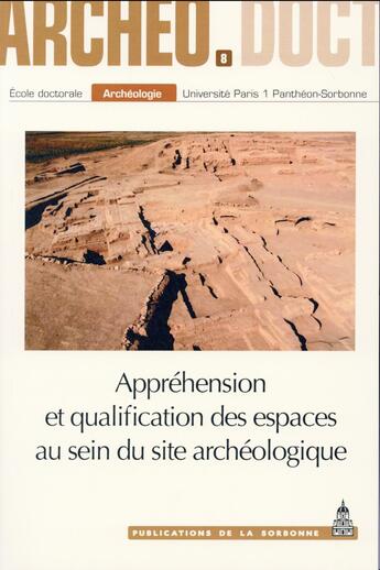 Couverture du livre « Apprehension et qualification des espaces au sein du site archeologique » de  aux éditions Sorbonne Universite Presses