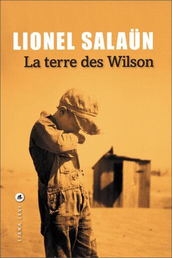 Couverture du livre « La terre des Wilson » de Lionel Salaun aux éditions Liana Levi