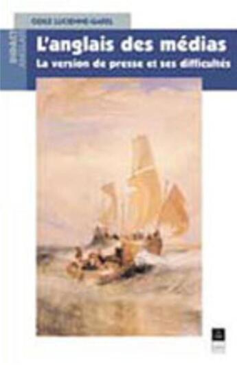 Couverture du livre « L'anglais des médias ; la version de presse et ses difficultés » de Odile Lucienne-Garel aux éditions Pu De Rennes