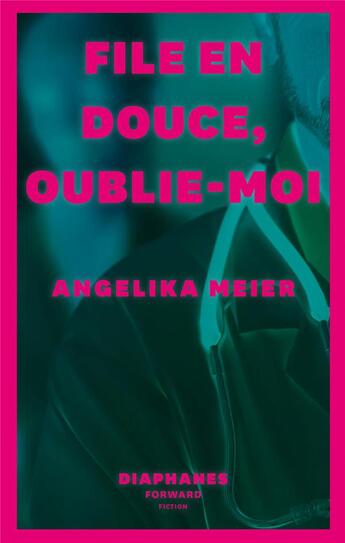 Couverture du livre « File en douce, oublie-moi » de Angelika Meier aux éditions Diaphanes