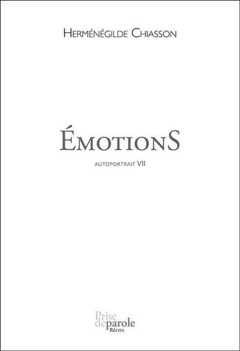 Couverture du livre « Autoportrait v 07 emotions » de Chiasson Hermenegild aux éditions Prise De Parole