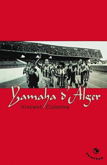 Couverture du livre « Yamaha d'alger » de Vincent Colonna aux éditions Tristram