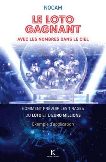 Couverture du livre « Le loto gagnant, avec les nombres dans le ciel » de Nocam aux éditions Kapsos