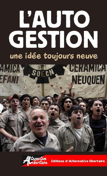 Couverture du livre « L'autogestion, une idèe toujours neuve » de  aux éditions Alternative Libertaire