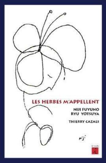 Couverture du livre « Les herbes m'appellent » de Niji Fuyuno et Ryu Yotsuya aux éditions L'iroli