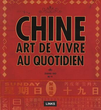 Couverture du livre « Chine ; art de vivre au quotidien » de Zhang Yao/Bu Yi aux éditions Links