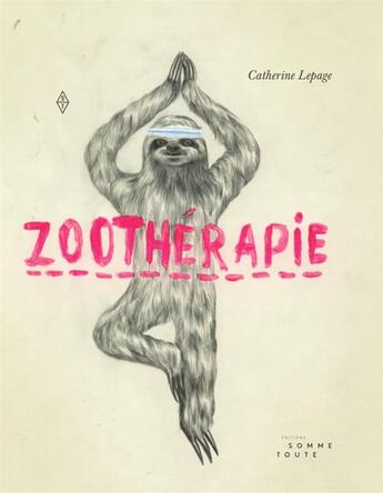 Couverture du livre « Zoothérapie » de Catherine Lepage aux éditions Editions Somme Toute
