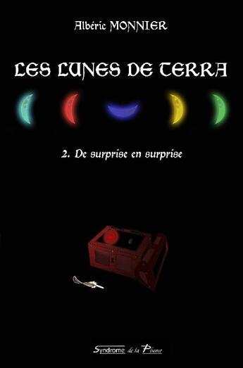 Couverture du livre « Les lunes de terra t.2 ; de surprise en surprise » de Monnier Alberic aux éditions Syndrome De La Plume