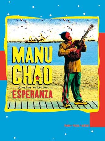 Couverture du livre « Manu chao ; proxima estacion esperanza » de Manu Chao aux éditions Carisch Musicom