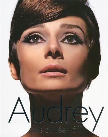 Couverture du livre « Audrey ; les années 60 » de David Wills aux éditions White Star