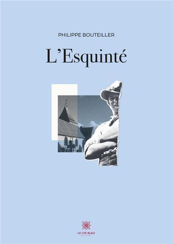 Couverture du livre « L'Esquinté » de Bouteiller Philippe aux éditions Le Lys Bleu