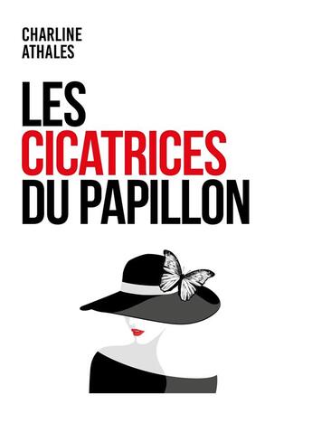 Couverture du livre « Les cicatrices du papillon » de Charline Athales aux éditions Librinova