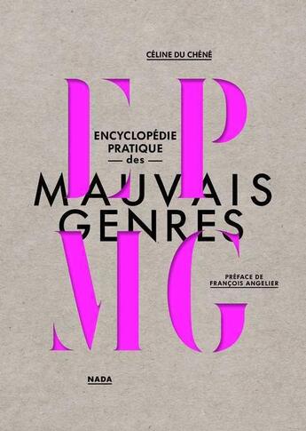 Couverture du livre « Encyclopédie pratique des mauvais genres » de Celine Du Chene aux éditions Nada