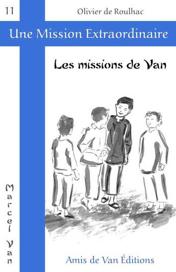 Couverture du livre « Les missions de van » de  aux éditions Les Amis De Van