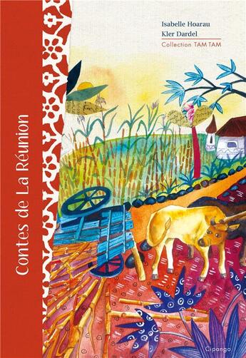 Couverture du livre « Contes de La Réunion » de Isabelle Hoarau et Kler Dardel aux éditions Cipango