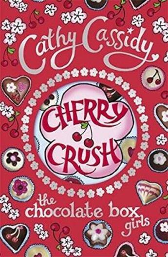 Couverture du livre « Chocolate Box Girls: Cherry Crush » de Cathy Cassidy aux éditions Children Pbs