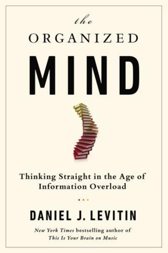 Couverture du livre « The Organized Mind » de Levitin Daniel J aux éditions Penguin Group Us