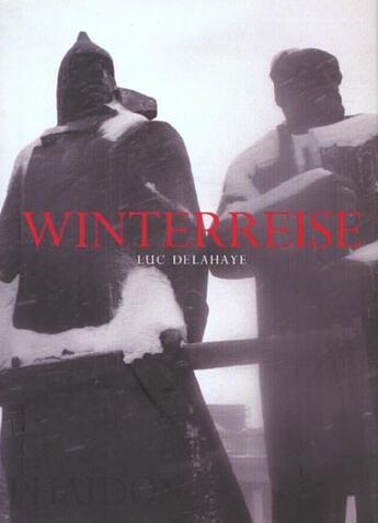 Couverture du livre « Winterreise (francais) » de Delahaye aux éditions Phaidon