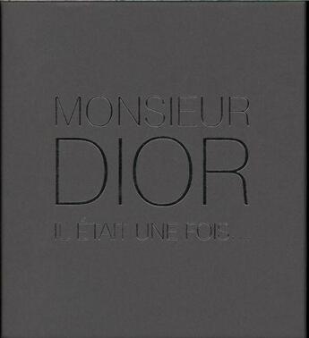 Couverture du livre « Monsieur Dior ; il était une fois... » de Natasha Fraser-Cavassoni aux éditions Pointed Leaf