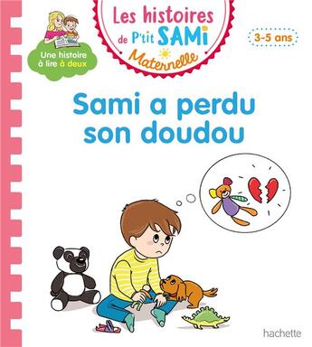 Couverture du livre « Les petits sami et julie maternelle (3-5 ans) : sami a perdu son doudou » de Isabelle Albertin aux éditions Hachette Education